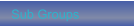 Sub Groups
