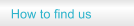 How to find us